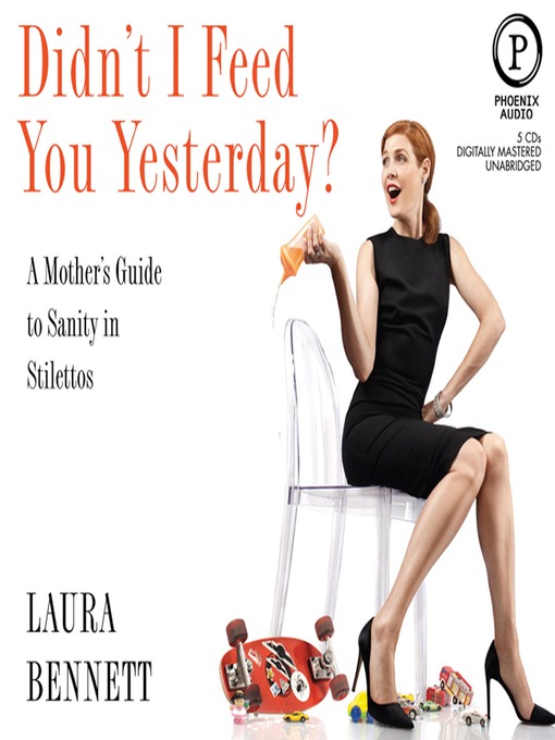 Title details for Didn't I Feed You Yesterday? by Laura Bennett - Available